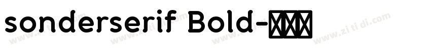 sonderserif Bold字体转换 sonderserif Bold字体转换